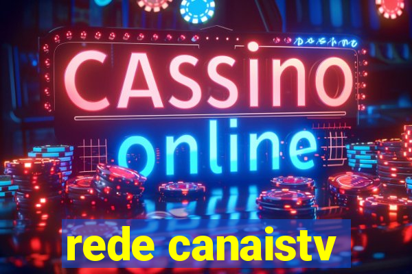 rede canaistv